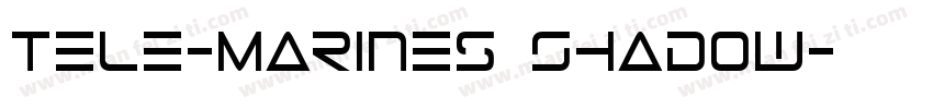 Tele-Marines Shadow字体转换